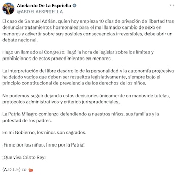 El presidente Abelardo de la Espriella pidió al Congreso legislar sobre los límites de determinados procedimientos de afirmación de género en menores. - crédito @ABDELAESPRIELLA/X