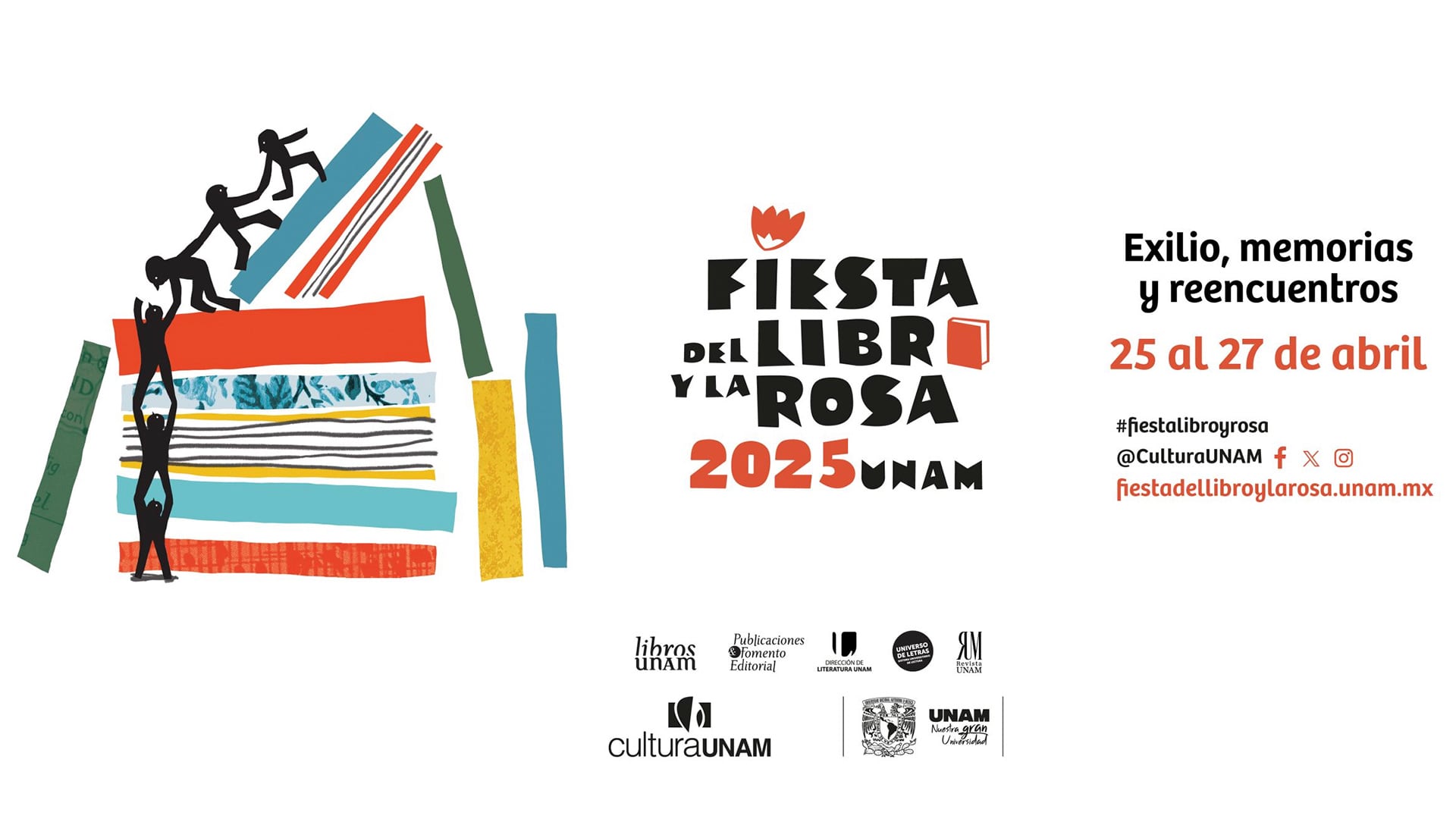 La Fiesta del Libro y la Rosa 2025 abordará el lema ''Exilio, memorias y reencuentros'' en tres ejes temáticos.
CRÉDITO: Cultura UNAM