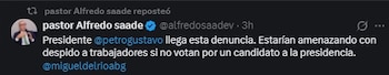 Publicación en la red social X del pastor y dirigente político Alfredo Saade, en la que advierte sobre una presunta presión laboral relacionada con la intención de voto de empleados de una empresa - crédito Alfredo Saade/X