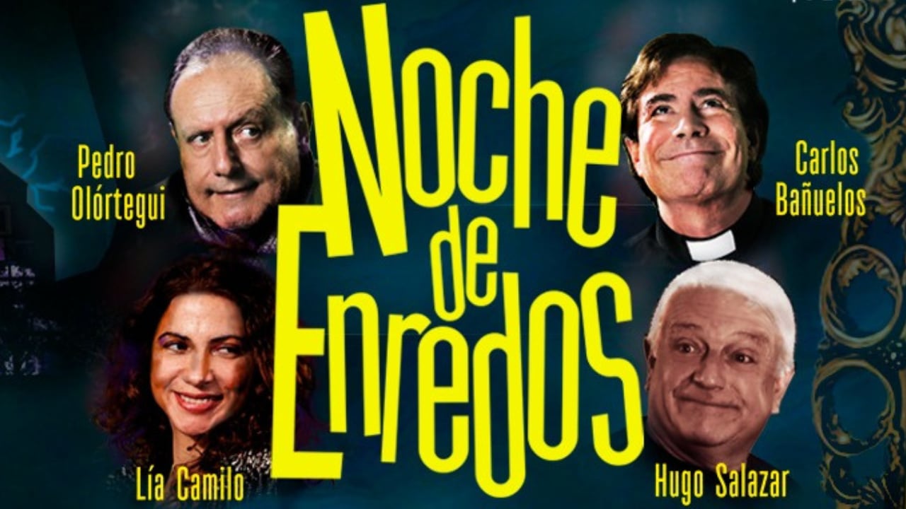 ‘Noche de Enredos’ es protagonizada por Carlos Bañuelos, Pedro Olórtegui, Lía Camilo y Hugo Salazar.