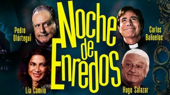 Afiche de obra teatral. Título 'Noche de Enredos' en letras amarillas. Cuatro retratos: Pedro Olórtegui, Carlos Bañuelos, Lía Camilo y Hugo Salazar