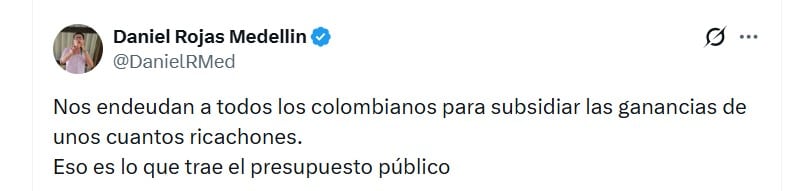Daniel Rojas advirtió que el Presupuesto 2027 está 'amañado' para beneficiar a los más adinerados del país - crédito @DanielRMed/X
