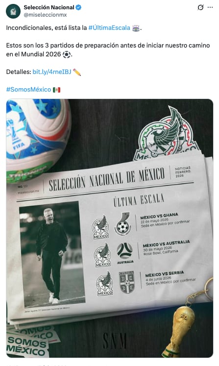 La Selección Mexicana confirmó partidos amistosos ante Ghana, Australia y Serbia como parte de su preparación rumbo al Mundial 2026. (X/ @miseleccionmx)