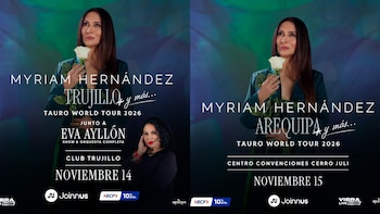 Dos carteles promocionales con Myriam Hernández y Eva Ayllón. Se lee Myriam Hernández Tauro World Tour 2026, Trujillo Noviembre 14 y Arequipa Noviembre 15