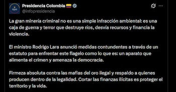 El Gobierno proyecta un nuevo enfoque jurídico que clasifica a la minería criminal como una amenaza contra la democracia - crédito @infopresidencia / X