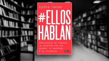 “Ellos hablan” de Lydia Cacho
