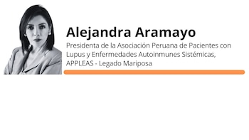 Alejandra Aramayo, presidenta de la Asociación Peruana de Pacientes con Lupus y Enfermedades Autoinmunes Sistémicas, APPLEAS - Legado Mariposa