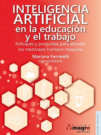Mariana Ferrarelli: IA en la educación y el trabajo
