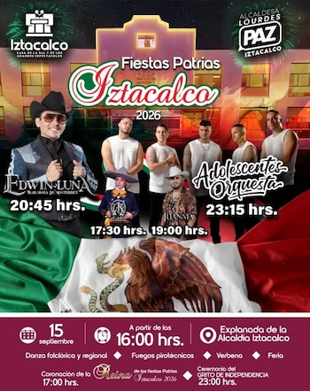 Cartel publicitario con la bandera de México, varios artistas musicales y la programación de eventos para las Fiestas Patrias de Iztacalco