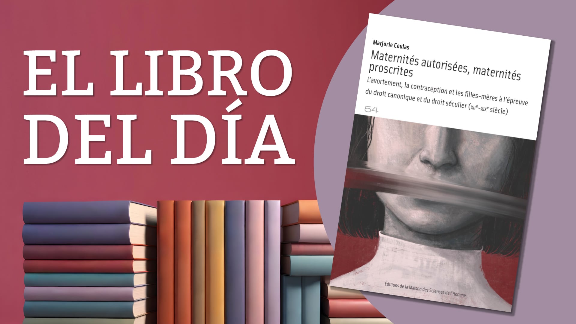 El control de la fecundidad como disputa de poder entre la Iglesia y el Estado, del pecado al castigo
