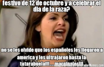 Meme con el rostro gritando de la actriz Itatí Cantoral y un texto superpuesto en blanco sobre la festividad del 12 de octubre