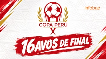 Programación de los 16avos de final ida por la Copa Perú 2026 HOY: partidos, horarios y canales TV de la Etapa Nacional