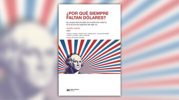 “¿Por qué siempre faltan dólares?”,