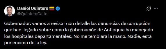 El superintendente designado, Daniel Quintero, aseguró que investigará denuncias sobre el manejo de hospitales en Antioquia y advirtió: “No me temblará la mano. Nadie está por encima de la ley” - crédito Daniel Quintero/X