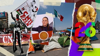 Collage con Claudia Sheinbaum hablando, una protesta de la CNTE con manifestantes y tiendas, la bandera mexicana, y el trofeo de la Copa Mundial 2026.