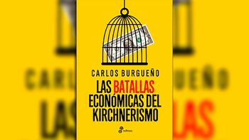 "Las batallas económicas del kirchnerismo",