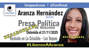 Foro Penal confirmó la excarcelación de Aranza Hernández Castillo (19) arbitrariamente detenida desde el 21 de noviembre de 2025 (@ForoPenal)