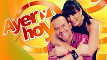 Por qué ‘Ayer y Hoy’