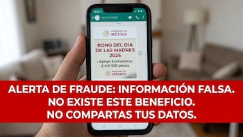 Gobierno de México alerta por fraude del falso bono del Día de las Madres 2026: buscan robar datos personales