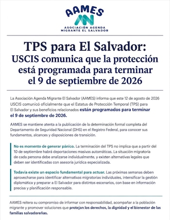 AAMES afirmó que el fin del TPS para El Salvador no implica deportaciones masivas automáticas y pidió analizar cada situación migratoria de forma individual. (Cortesía: Redes sociales)