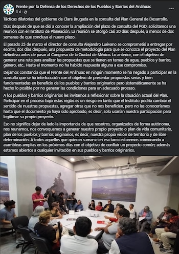 El Frente por la Defensa de los Derechos de los Pueblos y Barrios del Anáhuac acusa tácticas dilatorias en la consulta sobre el Plan General de Desarrollo.| (Crédito: Frente por la Defensa de los Derechos de los Pueblos y Barrios del Anahuác/ Facebook)