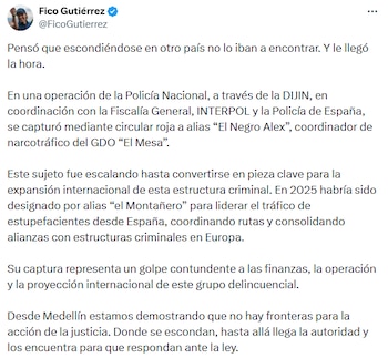 Mensaje del alcalde de Medellín, Federico Gutiérrez, tras la captura de alias “El Negro Alex” en territorio español. - crédito @FicoGutierrez/X
