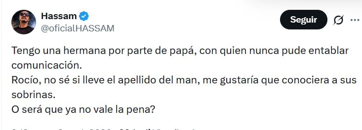 Hassam recurrió a X para pedir ayuda en la búsqueda de una hermana por parte de padre con la que nunca ha hablado - crédito @oficialHASSAM/ X