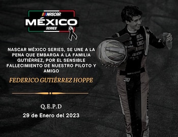 Nascar México lamentó la muerte