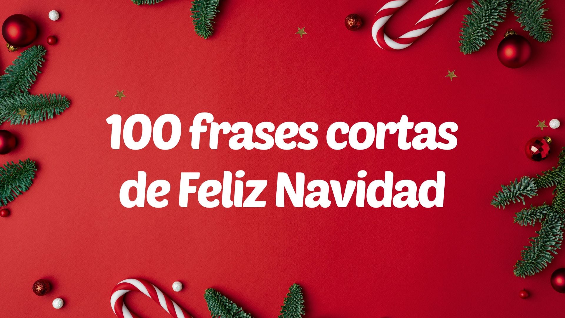 100 frases cortas y originales de Feliz Navidad (montaje de Infobae).