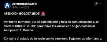 La Aeronáutica Civil decretó la medida de ground stop para todos los vuelos de origen y destino en el Aeropuerto El Dorado - crédito @AerocivilCol / X