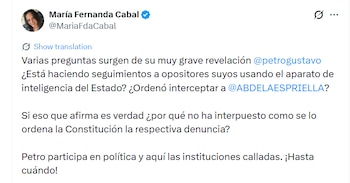 María Fernanda Cabal cuestionó si el presidente había utilizado inteligencia estatal para seguir a opositores y por qué no había presentado la denuncia correspondiente - crédito @MariaFdaCabal/X