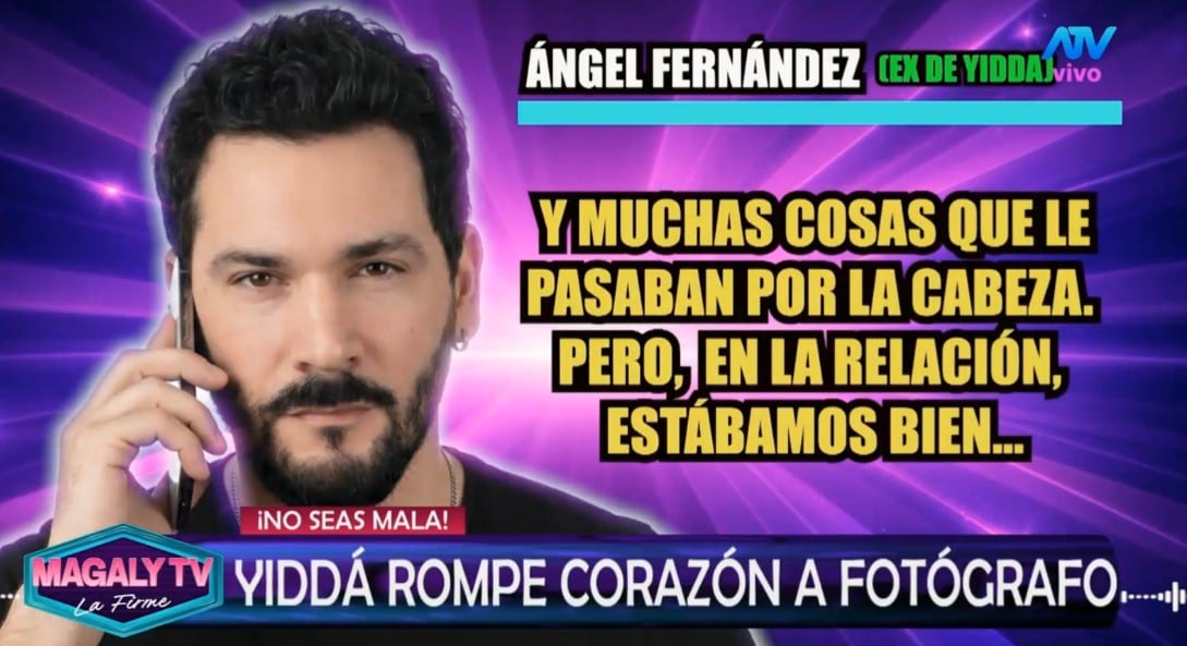 Ángel Fernández revela cómo terminó su relación con Yiddá Eslava: “Le metí las ganas para que durara”. Captura: Magaly TV La Firme.