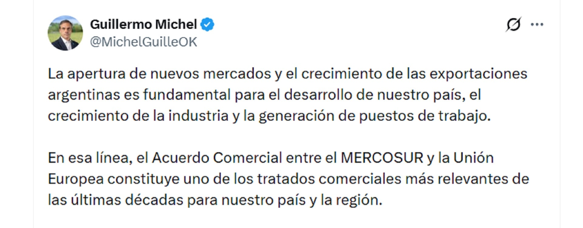 Guillermo Michel, funcionario argentino, comparte en redes sociales su visión sobre la importancia del acuerdo comercial MERCOSUR-Unión Europea para el crecimiento económico y la creación de empleo en Argentina.