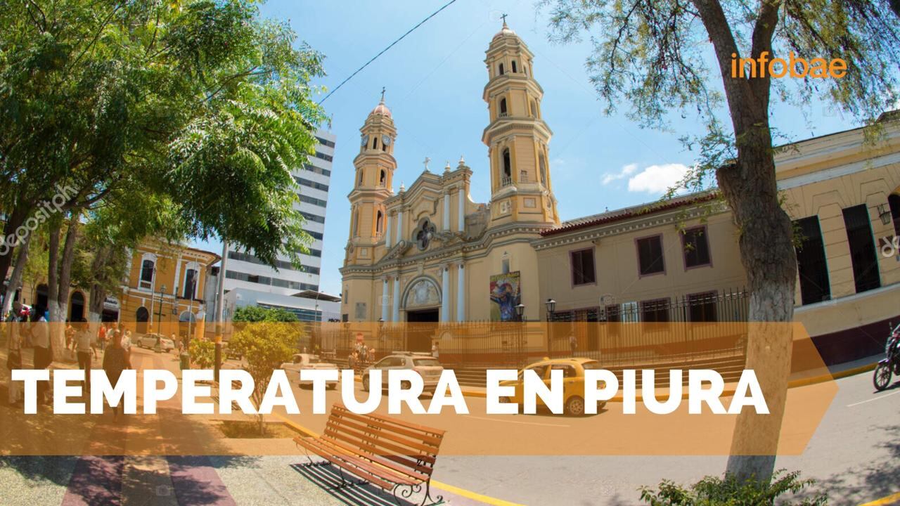Clima en Piura: conoce la temperatura y probabilidad de lluvia para hoy, 17 de septiembre