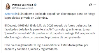 Paloma Valencia criticó la expedición del Decreto 0765 del 15 de julio de 2026 y afirmó que atentaría contra "la propiedad privada" - crédito @PalomaValenciaL/X
