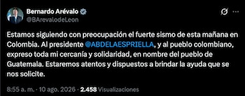 El pronunciamiento de Bernardo Arévalo se difundió mientras las autoridades colombianas evalúan el alcance de los daños del terremoto.