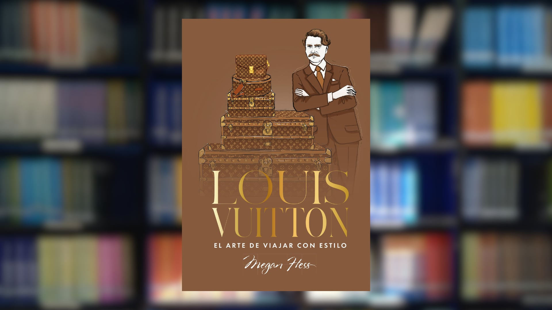 “Louis Vuitton. El arte de viajar con estilo” (Lunwerg) de Megan Hess