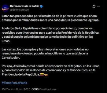 Defensores de la Patria respaldó la candidatura de Abelardo De la Espriella y aseguró que, por ser colombiano por nacimiento, cumple los requisitos constitucionales para aspirar a la Presidencia de la República - crédito Defensores de la Patria/X