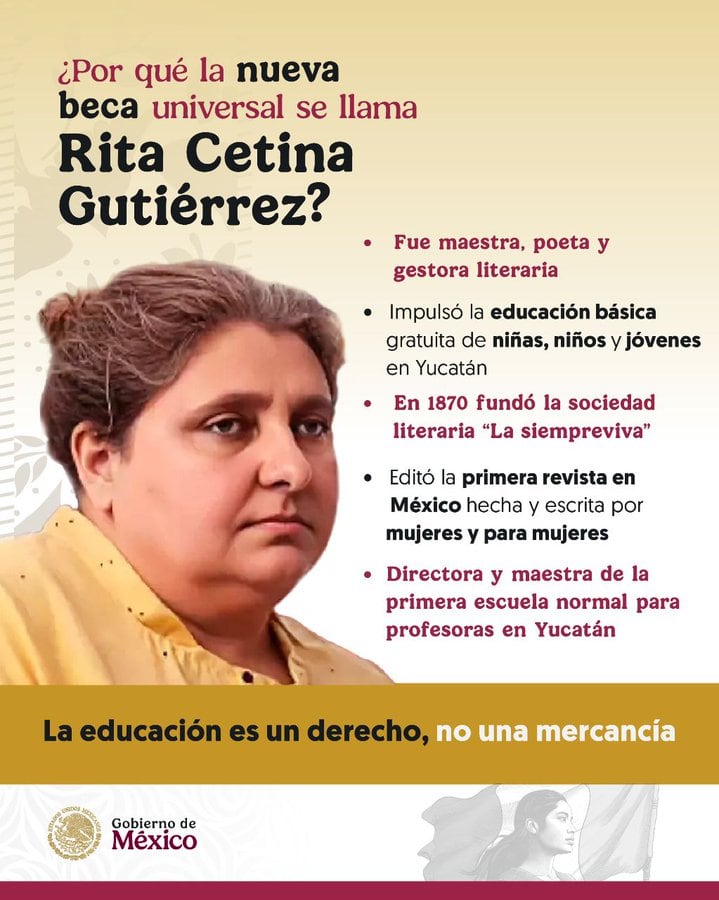 Rita Cetina Gutiérrez fue una pionera de la educación femenina en México. En la actualidad, su nombre refuerza el compromiso del gobierno con el acceso universal a la educación. (@SEP_mx)