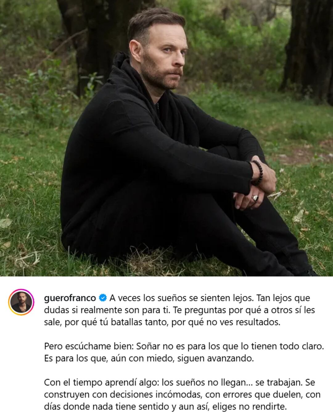 Con frecuencia, el actor usa sus redes sociales para compartir reflexiones sobre la importancia de la resiliencia. (Foro: @guerofranco, Instagram)