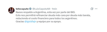 Captura de pantalla de un tuit de @LuisCaputoAR, "totocaputo", con el texto "Nuevo respaldo a Argentina, esta vez por parte del BID." sobre refinanciación de deuda