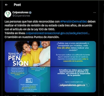 Colpensiones puede suspender el pago si el beneficiario no cumple con la revisión médica en los plazos establecidos - crédito @Colpensiones/X