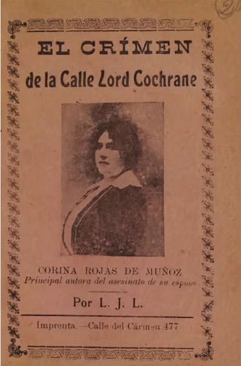 Portada impresa con el título El crímen de la calle Lord Cochrane, un retrato en blanco y negro de Corina Rojas de Muñoz y texto explicativo