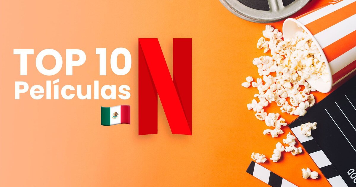 ¿Cuál es la película más vista en Netflix México hoy?