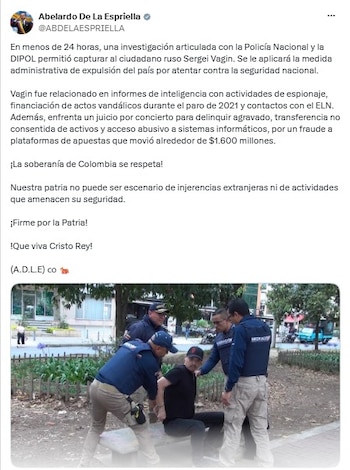 El presidente Abelardo de la Espriella confirmó por medio de su cuenta de X la captura del ciudadano ruso Sergei Vagin, señalado por presunto espionaje y contactos con el Ejército de Liberación Nacional (ELN), y anunció su expulsión de Colombia por razones de seguridad nacional - crédito @ABDELAESPRIELLA/X