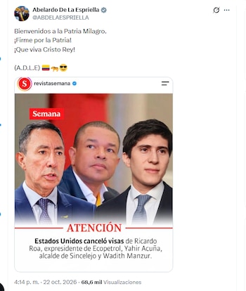 El presidente Abelardo de la Espriella festejó la revocatoria de las visas de Yahir Acuña, Ricardo Roa, Wadith Manzur y otros ciudadanos colombianos - crédito @ABDELAESPRIELLA/X
