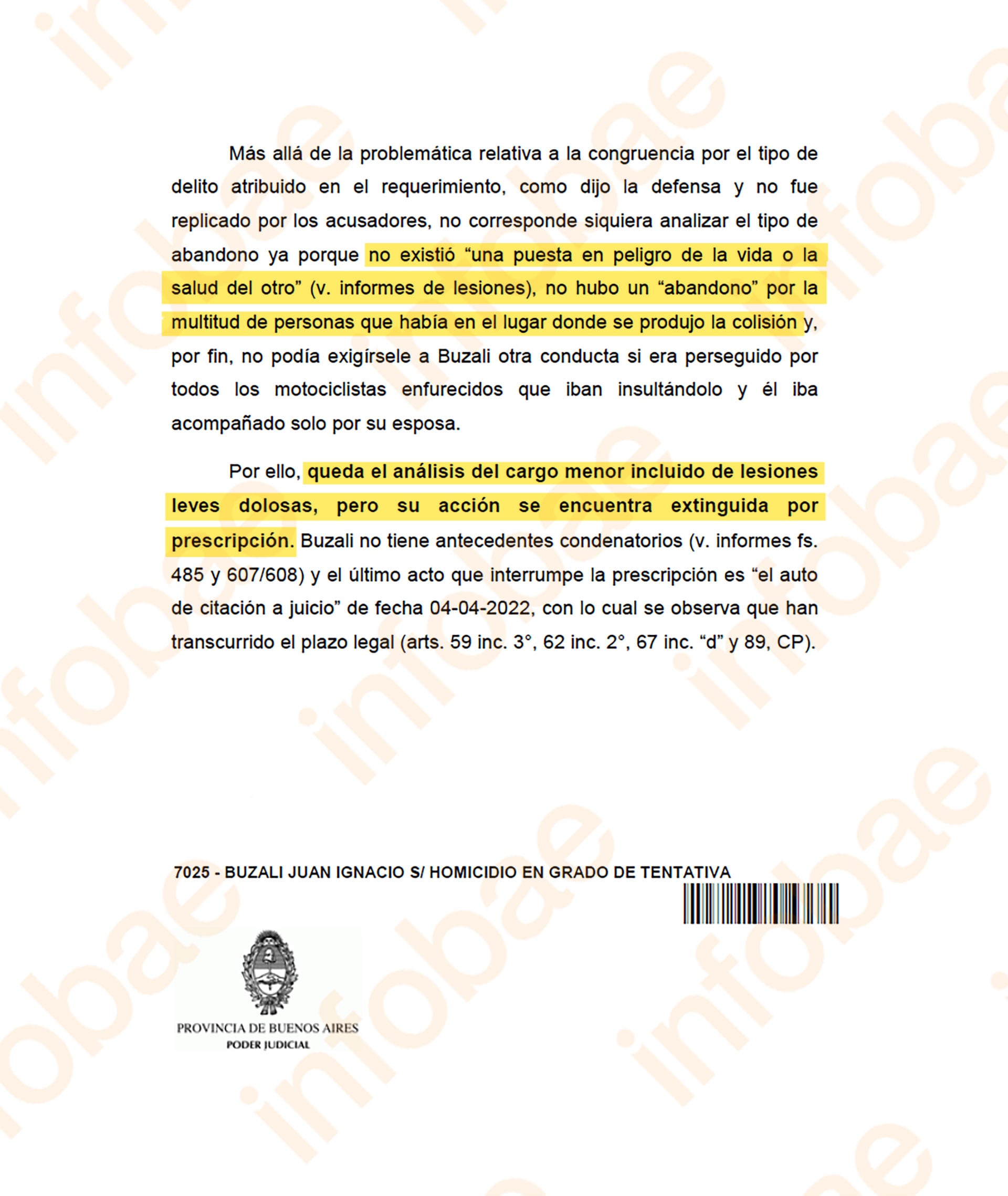 La causa fue recalificada y Buzali sobreseído en forma total y definitiva al haberse extinguido la acción penal por el paso del tiempo