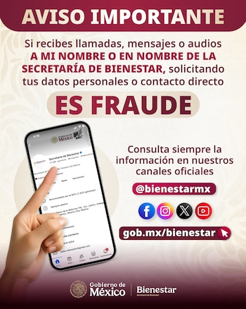 La Secretaría de Bienestar alertó a los beneficiarios de los Programas del Bienestar sobre llamadas telefónicas que utilizan números supuestamente vinculados a la dependencia (X@A_MontielR)