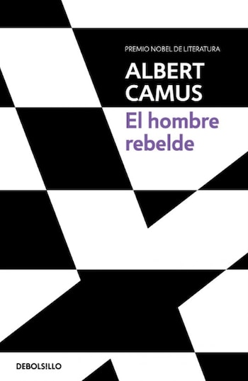 'El hombre rebelde', de Albert Camus. (Debolsillo)