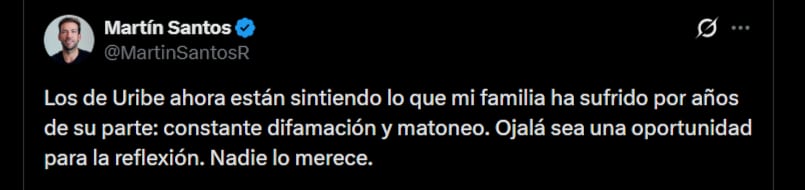 Martín Santos señaló que los “uribistas” estarían siendo víctimas de presunto “matoneo” y “difamación”, por lo que hizo un llamado a convertir este momento en una oportunidad para reflexionar - crédito @MartinSantosR/X